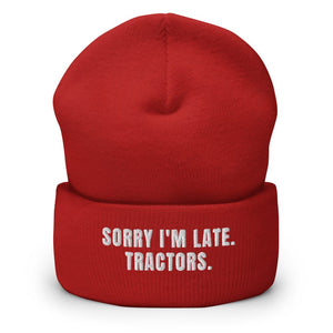 Furrow & Fields Red Sorry I'm Late. Tractors. | Cuffed Beanie Quality Farmers Merch
