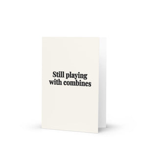 Furrow & Fields Still Playing With Combines | Greeting Card Quality Farmers Merch