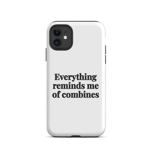 Furrow & Fields Tough Case for iPhone® iPhone 11 Everything Reminds Me of Combines | Tough Case for iPhone® Quality Farmers Merch