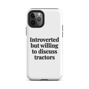 Furrow & Fields Tough Case for iPhone® iPhone 11 Pro Introverted But Willing To Discuss Tractors | Tough Case for iPhone® Quality Farmers Merch
