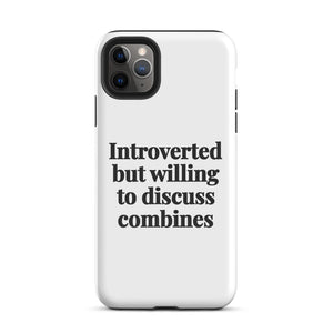 Furrow & Fields Tough Case for iPhone® iPhone 11 Pro Max Introverted But Willing To Discuss Combines | Tough Case for iPhone® Quality Farmers Merch
