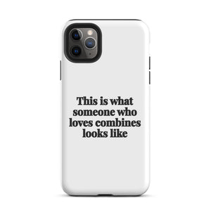 Furrow & Fields Tough Case for iPhone® iPhone 11 Pro Max This is what someone who loves Combines looks like | Tough Case for iPhone® Quality Farmers Merch
