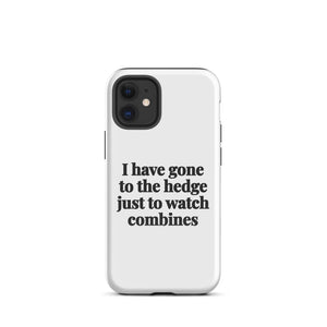 Furrow & Fields Tough Case for iPhone® iPhone 12 mini I Have Gone to the Hedge Just to Watch Combines | Tough Case for iPhone® Quality Farmers Merch