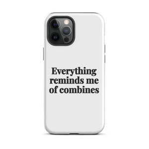Furrow & Fields Tough Case for iPhone® iPhone 12 Pro Max Everything Reminds Me of Combines | Tough Case for iPhone® Quality Farmers Merch