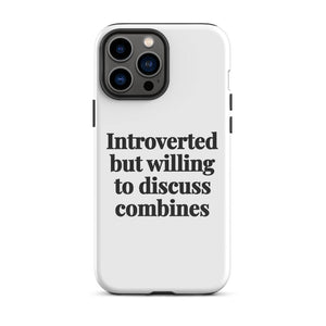 Furrow & Fields Tough Case for iPhone® iPhone 13 Pro Max Introverted But Willing To Discuss Combines | Tough Case for iPhone® Quality Farmers Merch
