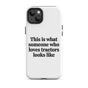 Furrow & Fields Tough Case for iPhone® iPhone 14 Plus This is what someone who loves Tractors looks like | Tough Case for iPhone® Quality Farmers Merch