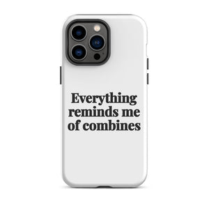 Furrow & Fields Tough Case for iPhone® iPhone 14 Pro Max Everything Reminds Me of Combines | Tough Case for iPhone® Quality Farmers Merch