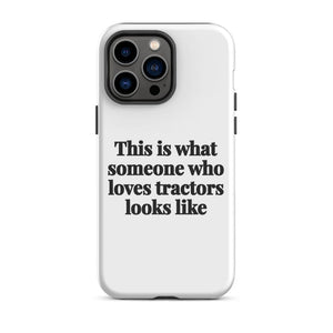 Furrow & Fields Tough Case for iPhone® iPhone 14 Pro Max This is what someone who loves Tractors looks like | Tough Case for iPhone® Quality Farmers Merch