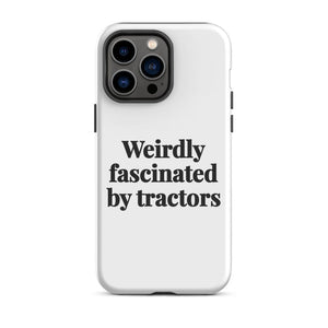 Furrow & Fields Tough Case for iPhone® iPhone 14 Pro Max Weirdly Fascinated by Tractors | Tough Case for iPhone® Quality Farmers Merch
