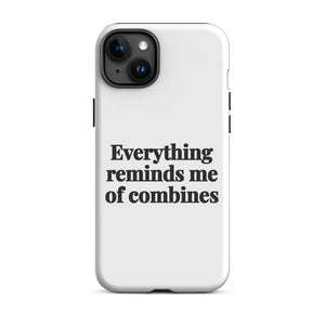 Furrow & Fields Tough Case for iPhone® iPhone 15 Plus Everything Reminds Me of Combines | Tough Case for iPhone® Quality Farmers Merch