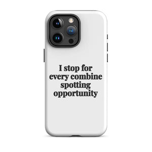 Furrow & Fields Tough Case for iPhone® iPhone 15 Pro Max I Stop for Every Combine Spotting Opportunity | Tough Case for iPhone® Quality Farmers Merch