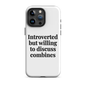 Furrow & Fields Tough Case for iPhone® iPhone 15 Pro Max Introverted But Willing To Discuss Combines | Tough Case for iPhone® Quality Farmers Merch