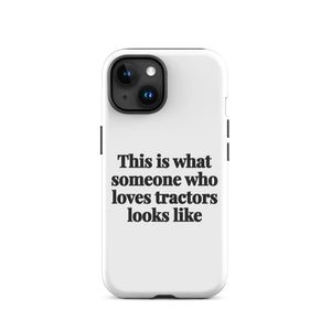 Furrow & Fields Tough Case for iPhone® iPhone 15 This is what someone who loves Tractors looks like | Tough Case for iPhone® Quality Farmers Merch