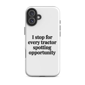 Furrow & Fields Tough Case for iPhone® iPhone 16 Plus I Stop for Every Tractor Spotting Opportunity | Tough Case for iPhone® Quality Farmers Merch