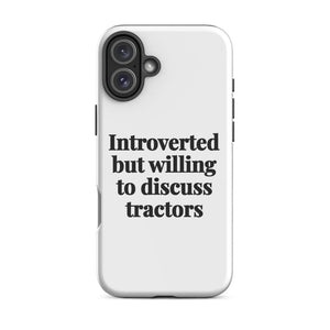 Furrow & Fields Tough Case for iPhone® iPhone 16 Plus Introverted But Willing To Discuss Tractors | Tough Case for iPhone® Quality Farmers Merch