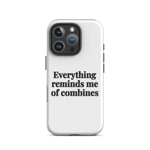 Furrow & Fields Tough Case for iPhone® iPhone 16 Pro Everything Reminds Me of Combines | Tough Case for iPhone® Quality Farmers Merch