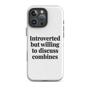 Furrow & Fields Tough Case for iPhone® iPhone 16 Pro Max Introverted But Willing To Discuss Combines | Tough Case for iPhone® Quality Farmers Merch