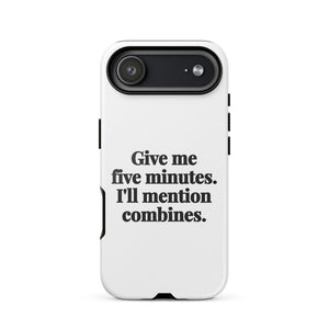 Furrow & Fields Tough Case for iPhone® iPhone 17 Air Give Me Five Minutes. I'll Mention Combines. | Tough Case for iPhone® Quality Farmers Merch