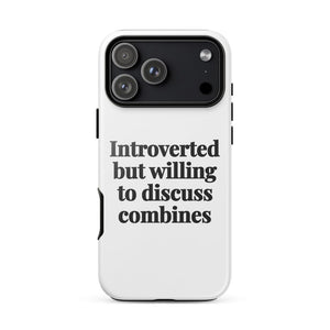 Furrow & Fields Tough Case for iPhone® iPhone 17 Pro Max Introverted But Willing To Discuss Combines | Tough Case for iPhone® Quality Farmers Merch