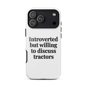 Furrow & Fields Tough Case for iPhone® iPhone 17 Pro Max Introverted But Willing To Discuss Tractors | Tough Case for iPhone® Quality Farmers Merch