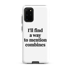 Furrow & Fields Tough case for Samsung® Glossy / Samsung Galaxy S20 Plus I'll Find a Way to Mention Combines | Tough case for Samsung® Quality Farmers Merch