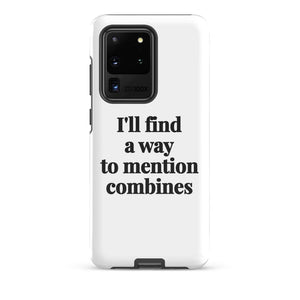 Furrow & Fields Tough case for Samsung® Glossy / Samsung Galaxy S20 Ultra I'll Find a Way to Mention Combines | Tough case for Samsung® Quality Farmers Merch