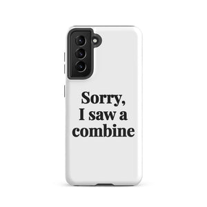 Furrow & Fields Tough case for Samsung® Glossy / Samsung Galaxy S21 Sorry, I Saw a Combine | Tough case for Samsung® Quality Farmers Merch