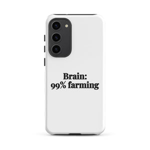 Furrow & Fields Tough case for Samsung® Glossy / Samsung Galaxy S23 Plus Brain: 99% Farming | Tough case for Samsung® Quality Farmers Merch