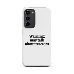 Furrow & Fields Tough case for Samsung® Glossy / Samsung Galaxy S23 Plus Warning: May Talk About Tractors | Tough case for Samsung® Quality Farmers Merch