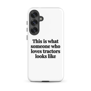 Furrow & Fields Tough case for Samsung® Glossy / Samsung Galaxy S25 Plus This is what someone who loves Tractors looks like | Tough case for Samsung® Quality Farmers Merch