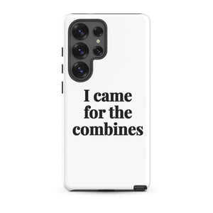 Furrow & Fields Tough case for Samsung® Glossy / Samsung Galaxy S25 Ultra I Came for the Combines | Tough case for Samsung® Quality Farmers Merch
