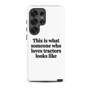Furrow & Fields Tough case for Samsung® Glossy / Samsung Galaxy S25 Ultra This is what someone who loves Tractors looks like | Tough case for Samsung® Quality Farmers Merch