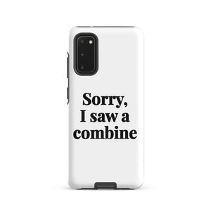 Furrow & Fields Tough case for Samsung® Matte / Samsung Galaxy S20 Sorry, I Saw a Combine | Tough case for Samsung® Quality Farmers Merch