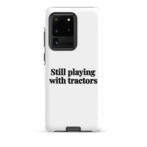 Furrow & Fields Tough case for Samsung® Matte / Samsung Galaxy S20 Ultra Still Playing With Tractors | Tough case for Samsung® Quality Farmers Merch