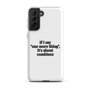Furrow & Fields Tough case for Samsung® Matte / Samsung Galaxy S21 Plus If I Say "One More Thing", It's About Combines | Tough case for Samsung® Quality Farmers Merch