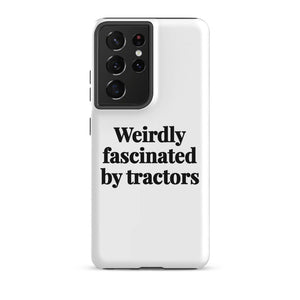 Furrow & Fields Tough case for Samsung® Matte / Samsung Galaxy S21 Ultra Weirdly Fascinated by Tractors | Tough case for Samsung® Quality Farmers Merch