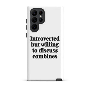 Furrow & Fields Tough case for Samsung® Matte / Samsung Galaxy S22 Ultra Introverted But Willing To Discuss Combines | Tough case for Samsung® Quality Farmers Merch