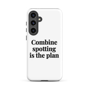 Furrow & Fields Tough case for Samsung® Matte / Samsung Galaxy S24 Plus Combine Spotting Is the Plan | Tough case for Samsung® Quality Farmers Merch