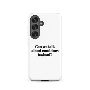 Furrow & Fields Tough case for Samsung® Matte / Samsung Galaxy S25 Can We Talk About Combines Instead? | Tough case for Samsung® Quality Farmers Merch