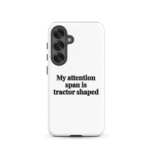 Furrow & Fields Tough case for Samsung® Matte / Samsung Galaxy S25 My Attention Span Is Tractor Shaped | Tough case for Samsung® Quality Farmers Merch