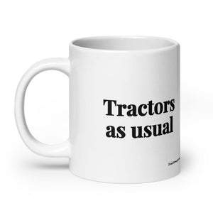 Furrow & Fields Tractors as Usual | White Glossy Mug Quality Farmers Merch