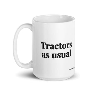 Furrow & Fields Tractors as Usual | White Glossy Mug Quality Farmers Merch