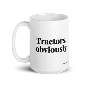 Furrow & Fields Tractors, Obviously | White Glossy Mug Quality Farmers Merch
