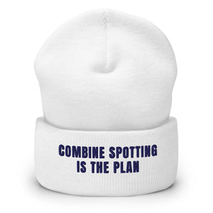 Furrow & Fields White Combine Spotting Is the Plan | Cuffed Beanie Quality Farmers Merch
