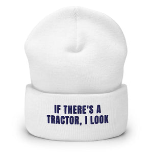 Furrow & Fields White If There's a Tractor, I Look | Cuffed Beanie Quality Farmers Merch