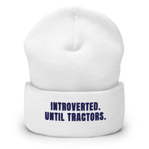 Furrow & Fields White Introverted. Until Tractors. | Cuffed Beanie Quality Farmers Merch