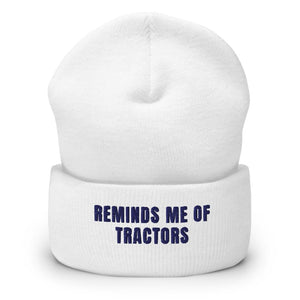 Furrow & Fields White Reminds Me of Tractors | Cuffed Beanie Quality Farmers Merch
