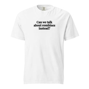 Furrow & Fields White / S Can We Talk About Combines Instead? | Unisex Premium T-shirt Quality Farmers Merch