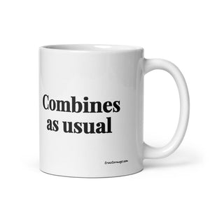 The Tractor Mugs Store 11 oz Combines as Usual | White Glossy Mug Quality Farmers Merch
