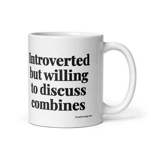 The Tractor Mugs Store 11 oz Introverted But Willing To Discuss Combines | White Glossy Mug Quality Farmers Merch